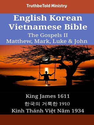 cover image of English Korean Vietnamese Bible--The Gospels II--Matthew, Mark, Luke & John